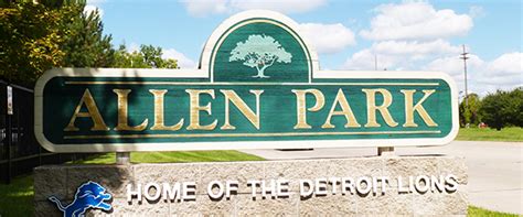 City of allen park - City Charter; State of the City Address; Boards & Commissions; City Financial Information; Ordinances; 2018-2019 Michigan Municipal Guide; Title VI Plan; Departments. 24th District Court; Assessing. ... Allen Park, MI 48101-2512 P: 313-928-1400 | F: 313-382-7946 Monday - Friday, 8:30 am - 4:30 pm